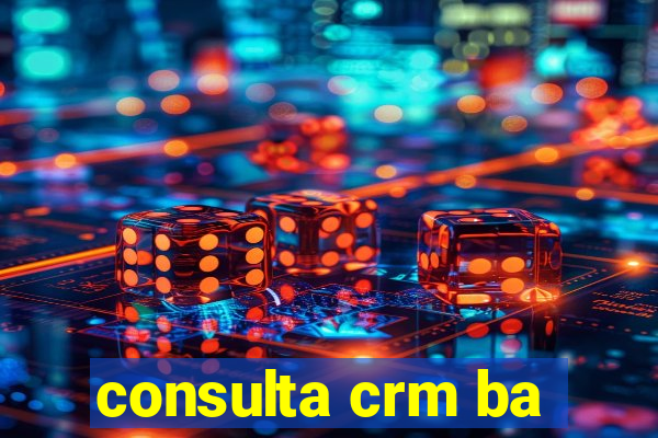 consulta crm ba